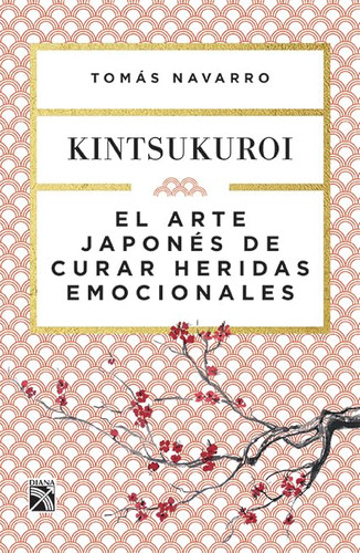 El arte japonTs de curar heridas emocionales: Kint