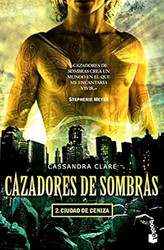 Cazadores de sombras 2. Ciudad de ceniza.