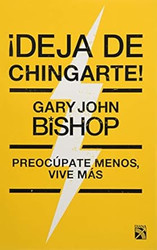 Deja de chingarte! / Unf* ck Yourself!
