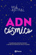 ADN cosmico (Spanish Edition)