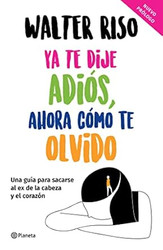 Ya te dije adios ahora como te olvido