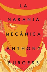 La naranja mecanica / A Clockwork Orange