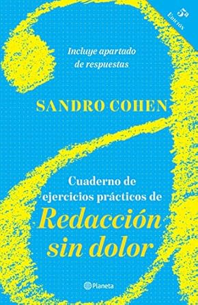 Cuaderno de ejercicios practicos de Redaccion sin dolor: