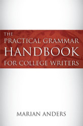 Practical Grammar Handbook For College Writers