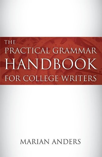 Practical Grammar Handbook For College Writers