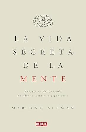 La vida secreta de la mente/The Secret Life of the Mind