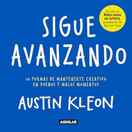 Sigue avanzando 10 formas para mantenerse creativo en