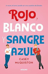 Rojo blanco y sangre azul / Red White & Royal Blue