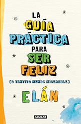 Guia practica para ser feliz