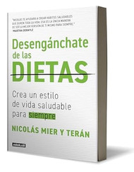 Desenganchate de las dietas