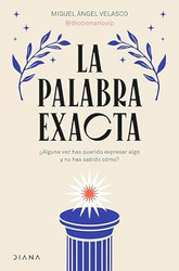 La palabra exacta / The Exact Word