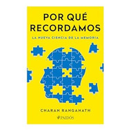 Por que recordamos: La nueva ciencia de la memoria / Why We Remember