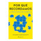 Por que recordamos: La nueva ciencia de la memoria / Why We Remember