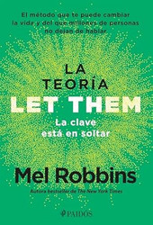 La teoria Let Them. La clave esta en soltar