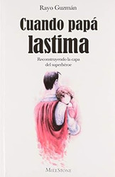 CUANDO PAPA LASTIMA