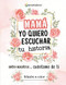 Mama yo quiero escuchar tu historia. Entre nosotros