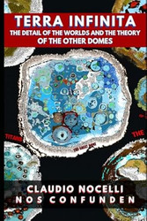 Terra Infinita the Detail of the Worlds And the Theory of