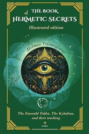 The Book Of Hermetic Secrets - Illustrated edition