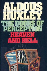 The Doors of Perception & Heaven and Hell