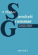 A Higher Sanskrit Grammar