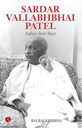 Sardar Vallabhabhai Patel India's Iron Man