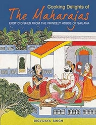 Cooking Delights of the Maharajas