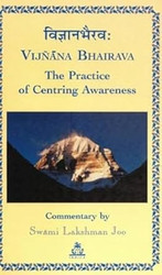 Vijnana Bhairava The Practice of Centering Awareness