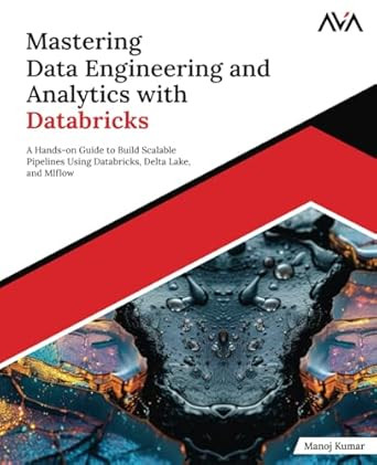 Mastering Data Engineering and Analytics with Databricks