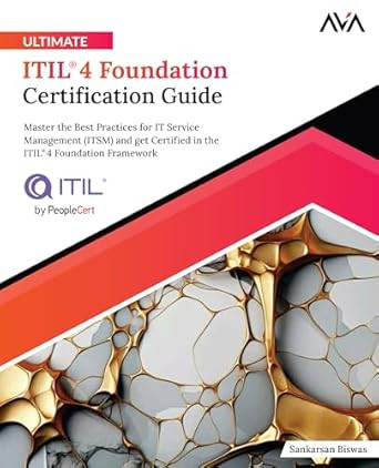 Ultimate ITIL 4 Foundation Certification Guide