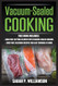Vacuum-Sealed Cooking