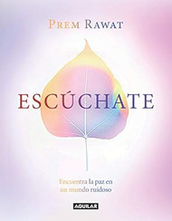 Escuchate: Encuentra la paz en un mundo ruidoso / Hear Yourself: