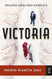 Victoria: Premio Planeta 2024