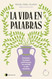 La vida en palabras