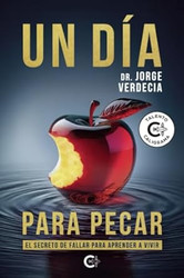 Un dia para pecar: El secreto de fallar para aprender a vivir