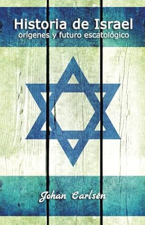 Historia de Israel: origenes y futuro escatologico