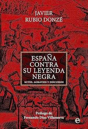 Espana contra su Leyenda Negra