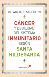 Cancer y debilidad del sistema inmunitario segun Santa