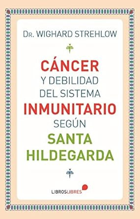 Cancer y debilidad del sistema inmunitario segun Santa