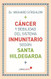 Cancer y debilidad del sistema inmunitario segun Santa