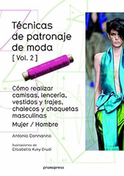 Tecnicas de patronaje de moda [Vol. 2]