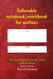 Tailorable notebook/workbook for authors