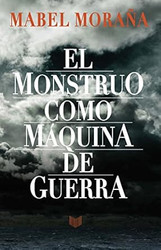 El monstruo como maquina de guerra