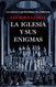 La iglesia y sus enigmas