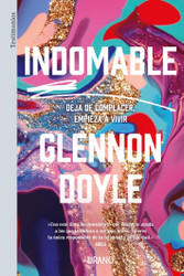 Indomable: Deja de complacer empieza a vivir