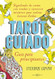 Tarot guiado. Guia para principiantes