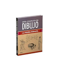 Guia completa de dibujo. Figura humana