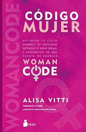 Codigo mujer: Womancode: Optimiza tu ciclo aumenta tu fertilidad