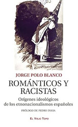 Romanticos y racistas