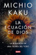 La ecuacion de Dios. La busqueda de una teoria del todo /