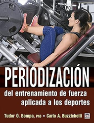 Periodizacion del entrenamiento de fuerza aplicada a los